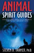 Animal Spirit Guides An Easy To Use Handbook for Identifying & Understanding Your Power Animals & Animal Spirit Helpers