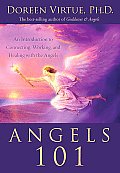 Angels 101 An Introduction to Connecting Working & Healing with the Angels