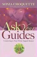 Ask Your Guides Connecting to Your Divine Support System