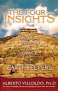 Four Insights Wisdom Power & Grace of the Earthkeepers