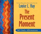 Present Moment 365 Daily Affirmations