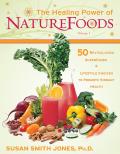 Healing Power of NatureFoods 50 Revitalizing SuperFoods & Lifestyle Choices That Promote Vibrant Health