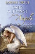 Daily Guidance from Your Angels 365 Angelic Messages to Soothe Heal & Open Your Heart