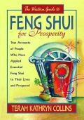 Western Guide to Feng Shui for Prosperity True Accounts of People Who Have Applied Essential Feng Shui to Their Lives & Prospered