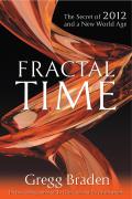 Fractal Time The Secret of 2012 & a New World Age