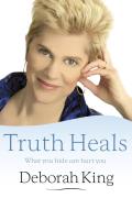 Truth Heals What You Hide Can Hurt You