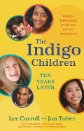 Indigo Children Ten Years Later Whats Happening with the Indigo Teenagers