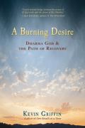 Burning Desire Dharma God & the Path of Recovery