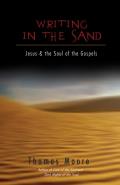 Writing in the Sand Jesus & the Soul of the Gospels