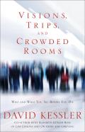 Visions Trips & Crowded Rooms