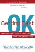 Getting Past Ok: The Self-Help Book for People Who Don?t Need Help