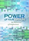 Power Up Your Brain The Neuroscience of Enlightenment