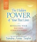 Hidden Power of Your Past Lives Revealing Your Encoded Consciousness