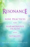 Resonance Nine Practices for Harmonious Health & Vitality