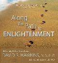 Along the Path to Enlightenment 365 Daily Reflections from David R Hawkins