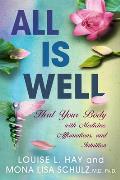 All Is Well Heal Your Body with Medicine Affirmations & Intuition