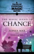 The Magic Hand of Chance: A Tales of Everday Magic Novel