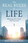 Real Rules of Life Balancing Lifes Terms with Your Own