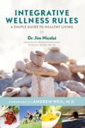 Integrative Wellness Rules a Simple Guide to Healthy Living