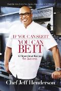 If You Can See It, You Can Be It: 12 Street-Smart Recipes for Success