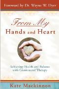 From My Hands & Heart Achieving Health & Balance with Craniosacral Therapy