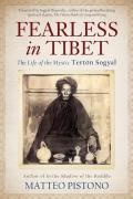 Fearless in Tibet The Life of Terton Sogyal