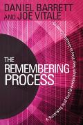 The Remembering Process: A Surprising (and Fun) Breakthrough New Way to Amazing Creativity