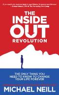 Inside Out Revolution Two Things You Need to Know to Change Your Life Forever