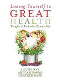 Loving Yourself to Great Health Thoughts & Food The Ultimate Diet