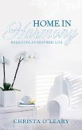 Home in Harmony: Designing an Inspired Life