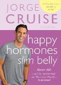 Happy Hormones Slim Belly Over 40 Lose 7 Lbs the First Week & Then 2 Lbs Weekly Guaranteed