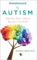 Awakened by Autism: Embracing Autism, Self, and Hope for a New World