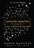 Perfectly Imperfect The Art & Soul of Yoga Practice