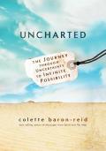 Uncharted The Journey Through Uncertainty to Infinite Possibility