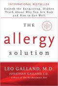 Allergy Solution Unlock the Surprising Hidden Truth about Why You Are Sick & How to Get Well