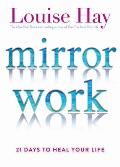 Mirror Work 21 Days to Heal Your Life