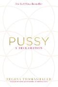 Pussy: A Reclamation