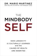 MindBody Self How Longevity Is Culturally Learned & the Causes of Health Are Inherited