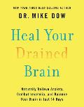 Heal Your Drained Brain Naturally Relieve Anxiety Combat Insomnia & Balance Your Brain in Just 14 Days