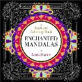 Enchanted Mandalas A Spiritual Coloring Book
