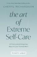 Art of Extreme Self Care 12 Practical & Inspiring Way to Love Yourself More
