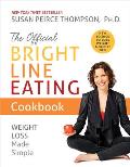 Official Bright Line Eating Cookbook Weight Loss Made Simple