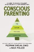 Conscious Parenting A Guide to Raising Resilient Whole Hearted & Empowered Kids