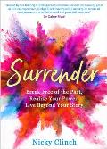 Surrender Break Free of the Past Realize Your Power Live Beyond Your Story