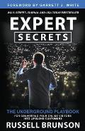 Expert Secrets The Underground Playbook for Converting Your Online Visitors Into Lifelong Customers