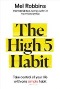 High 5 Habit Take Control of Your Life with One Simple Habit