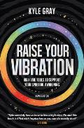 Raise Your Vibration New Edition High Vibe Tools to Support Your Spiritual Awakening