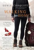 Walking Home: A Pilgrimage from Humbled to Healed
