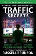Traffic Secrets The Underground Playbook for Filling Your Websites & Funnels with Your Dream Customers