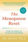 Menopause Reset Get Rid of Your Symptoms & Feel Like Your Younger Self Again